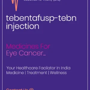 tebentafusp-tebn Injection Cost Price In India