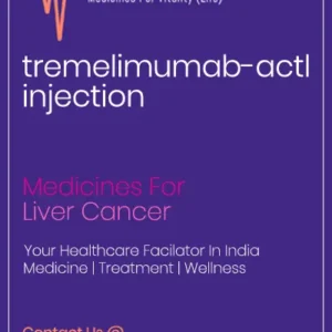 tremelimumab-actl injection Cost Price In India